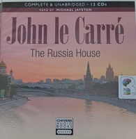 The Russia House written by John Le Carre performed by Michael Jayston on Audio CD (Unabridged)